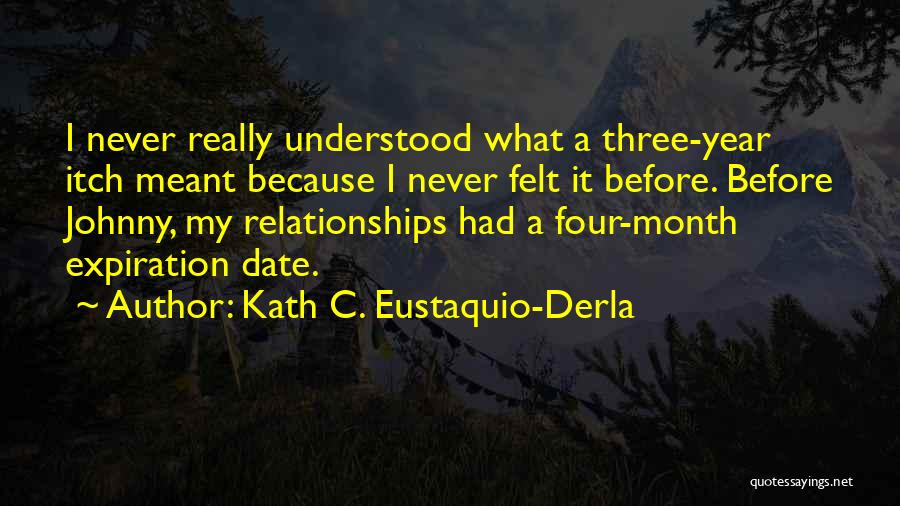 7 Year Itch Quotes By Kath C. Eustaquio-Derla