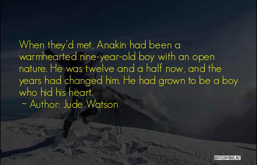 7 Year Old Boy Quotes By Jude Watson