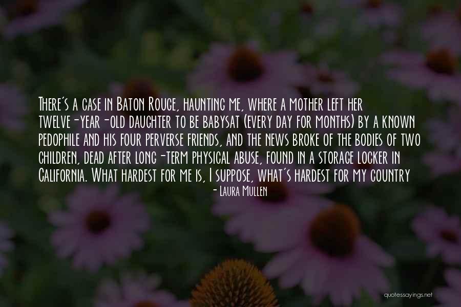 7 Year Old Daughter Quotes By Laura Mullen 7 Year Old Daughter Quotes By Laura Mullen