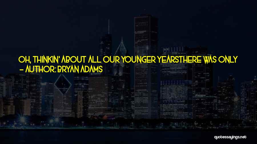 7 Years Anniversary Quotes By Bryan Adams