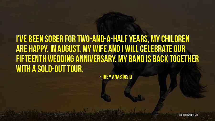 7 Years Anniversary Quotes By Trey Anastasio