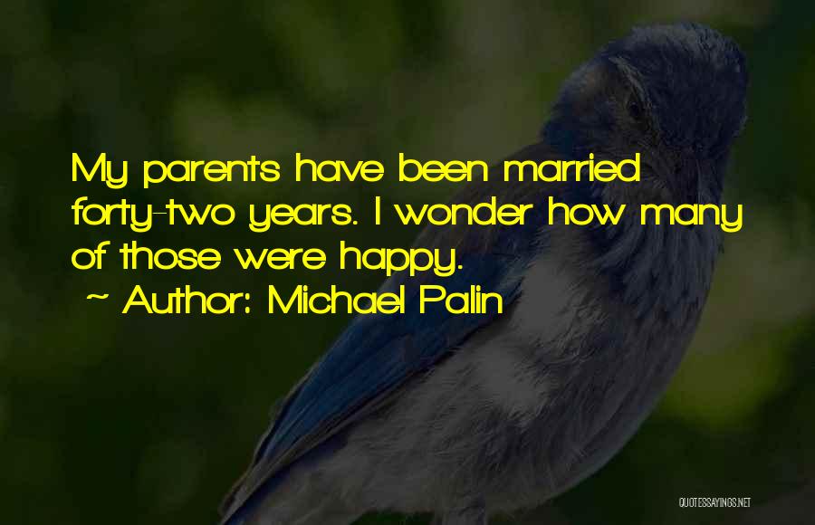 7 Years Of Marriage Quotes By Michael Palin