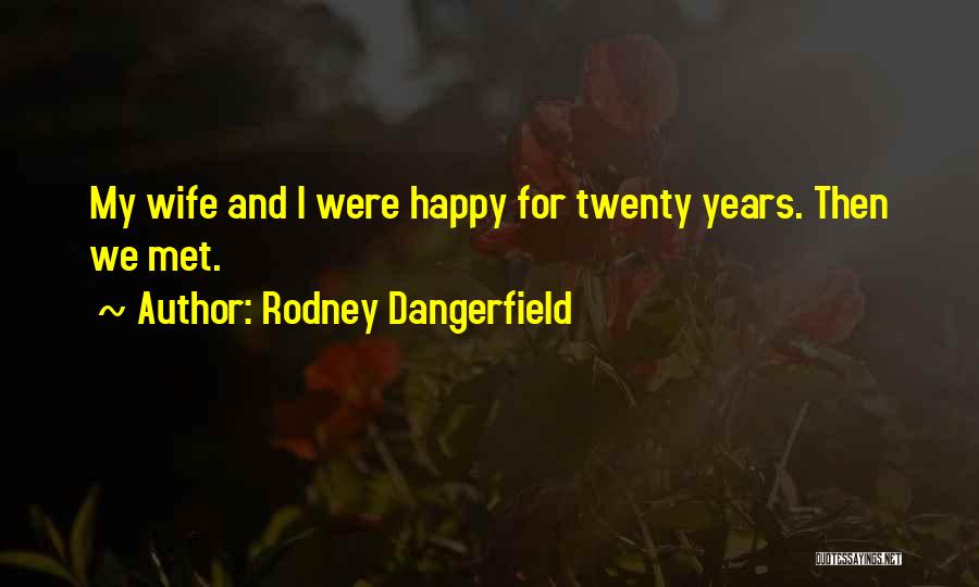 7 Years Of Marriage Quotes By Rodney Dangerfield