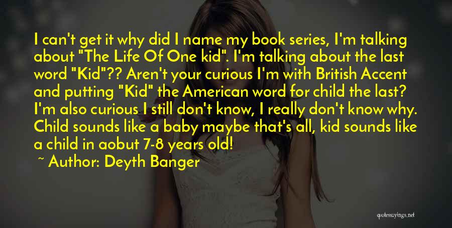 7 Years Quotes By Deyth Banger