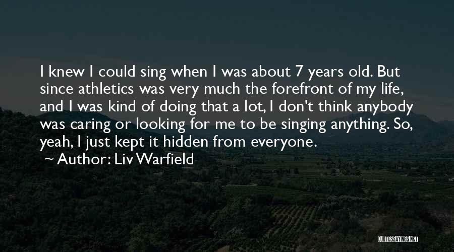 7 Years Quotes By Liv Warfield