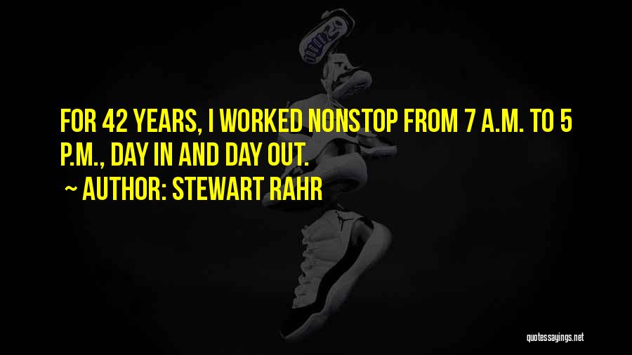 7 Years Quotes By Stewart Rahr