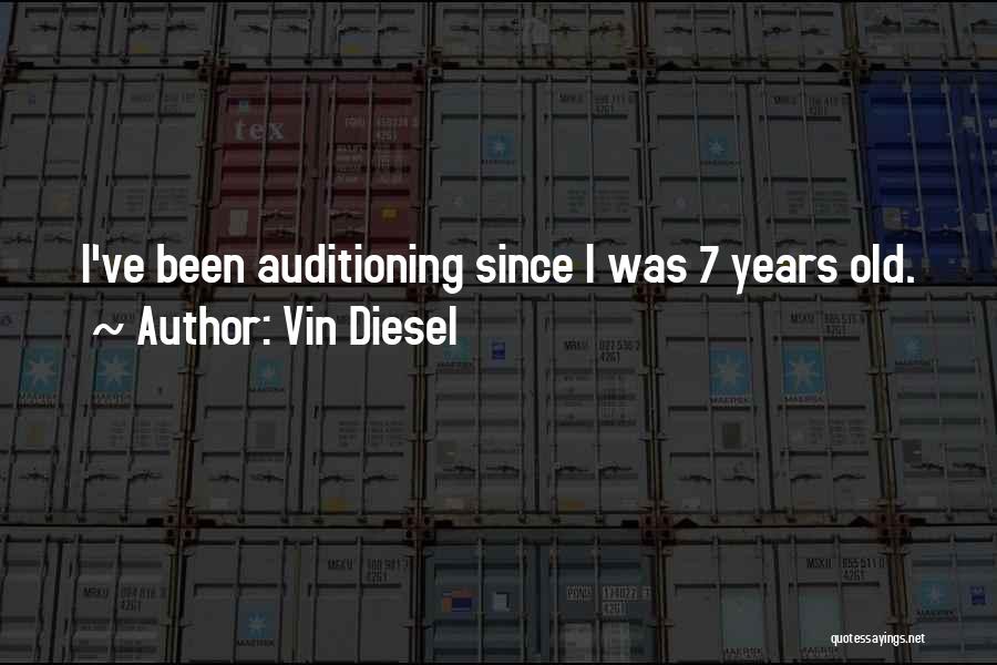 7 Years Quotes By Vin Diesel