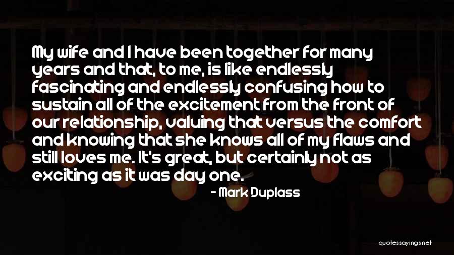 7 Years Relationship Quotes By Mark Duplass 7 Years Relationship Quotes By Mark Duplass