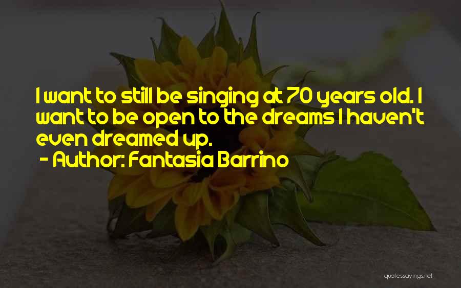 70 Years Old Quotes By Fantasia Barrino