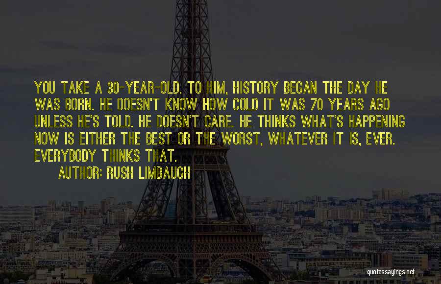 70 Years Old Quotes By Rush Limbaugh