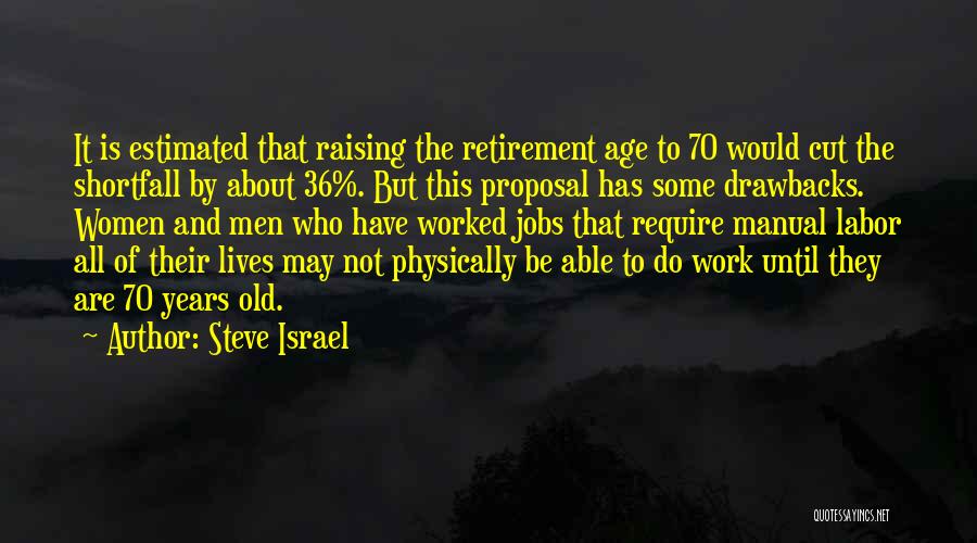 70 Years Old Quotes By Steve Israel