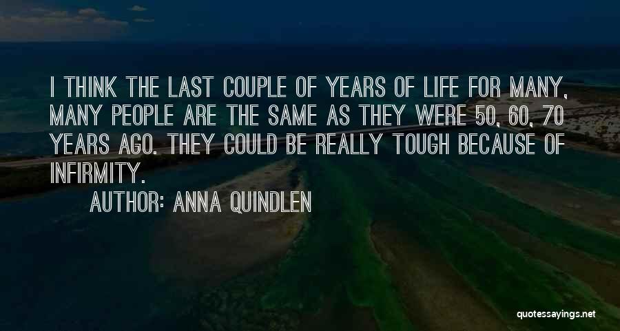 70 Years Quotes By Anna Quindlen