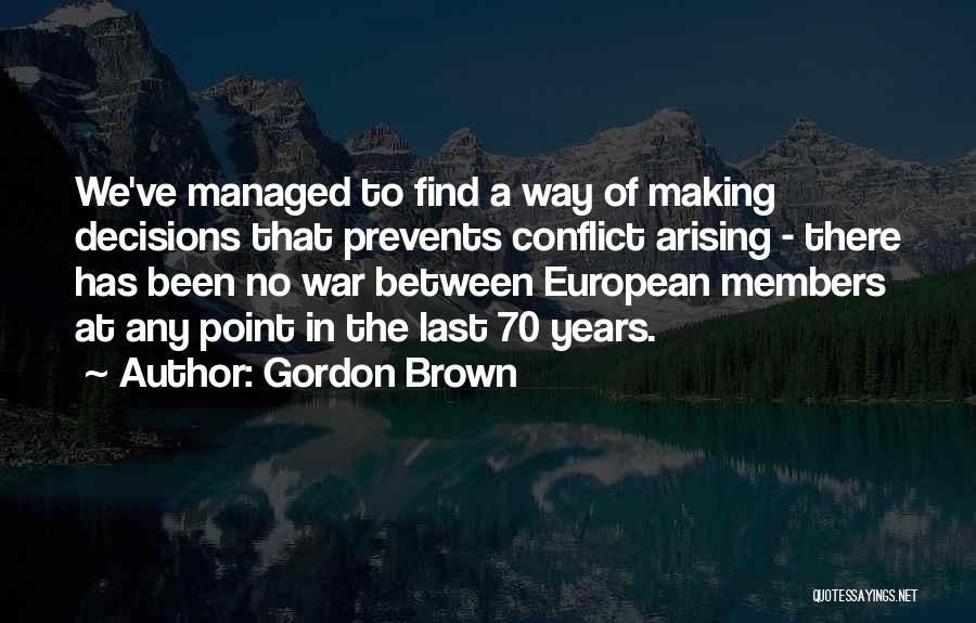 70 Years Quotes By Gordon Brown