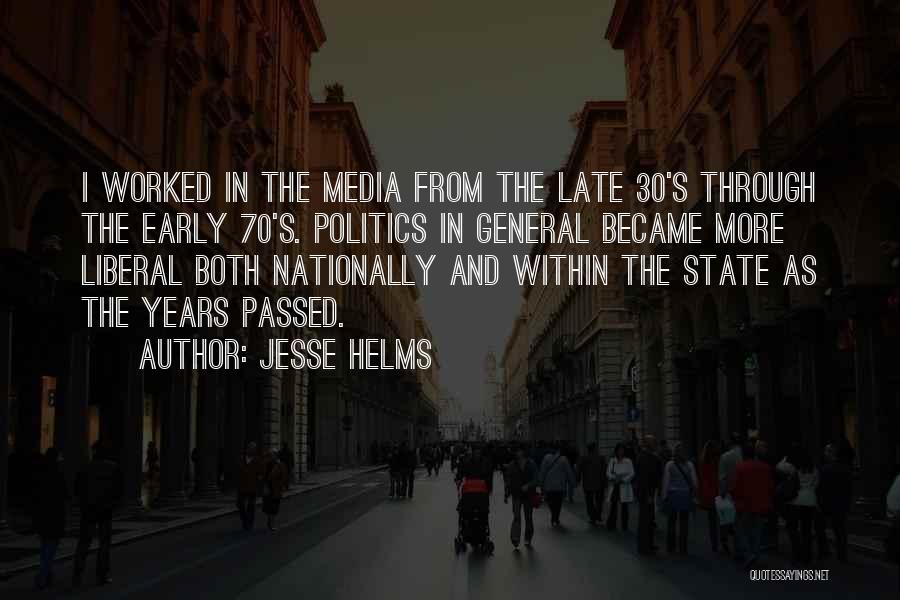 70 Years Quotes By Jesse Helms