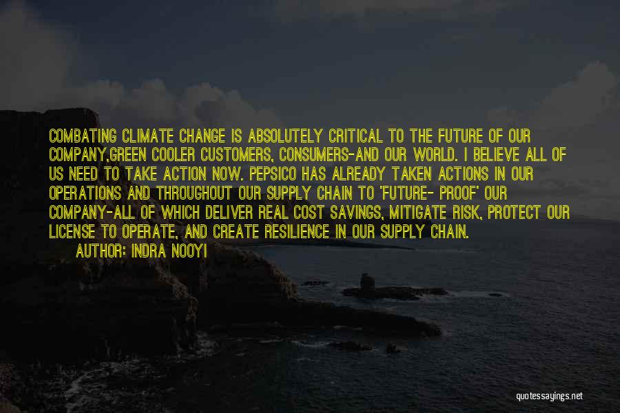 Indra Nooyi Quotes: Combating Climate Change Is Absolutely Critical To The Future Of Our Company,green Cooler Customers, Consumers-and Our World. I Believe All