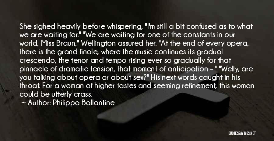 Philippa Ballantine Quotes: She Sighed Heavily Before Whispering, I'm Still A Bit Confused As To What We Are Waiting For. We Are Waiting