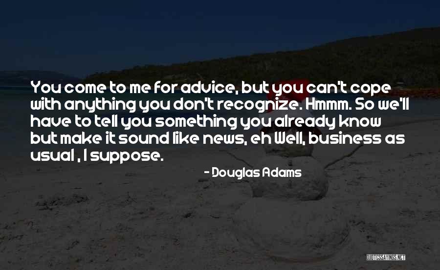 703 Quotes By Douglas Adams 703 Quotes By Douglas Adams