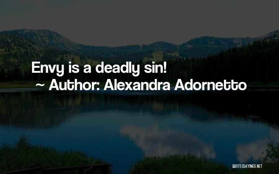 Alexandra Adornetto Quotes: Envy Is A Deadly Sin!