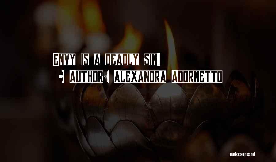 Alexandra Adornetto Quotes: Envy Is A Deadly Sin!