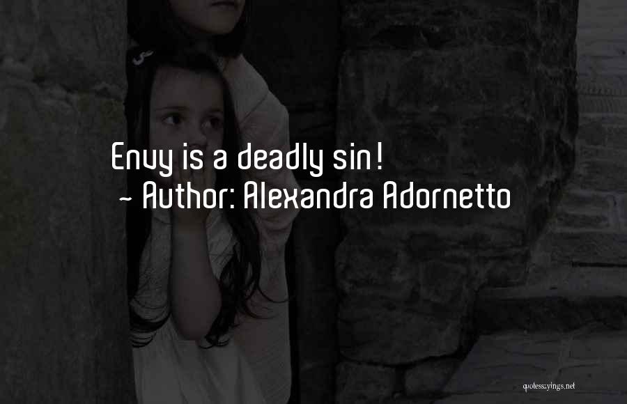 Alexandra Adornetto Quotes: Envy Is A Deadly Sin!