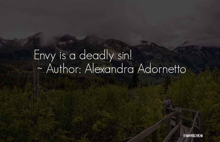 Alexandra Adornetto Quotes: Envy Is A Deadly Sin!