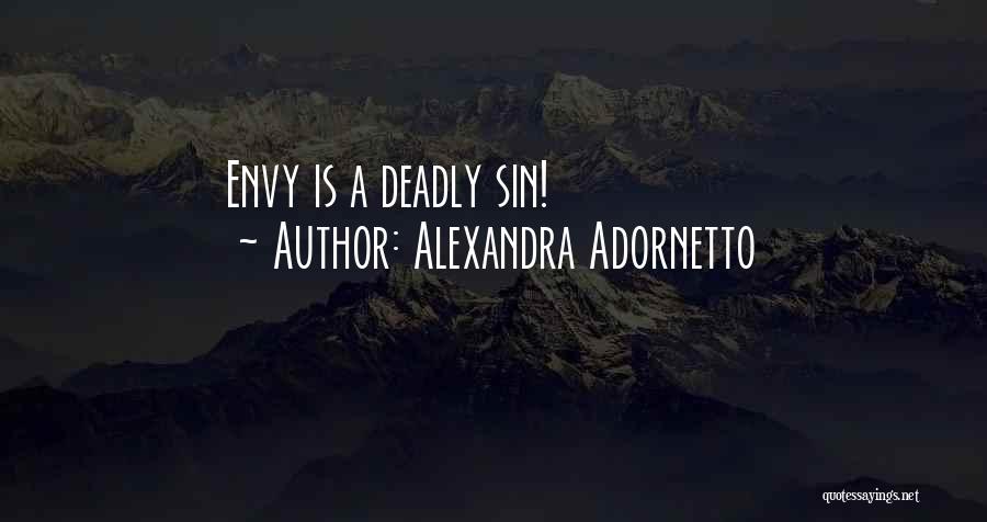 Alexandra Adornetto Quotes: Envy Is A Deadly Sin!