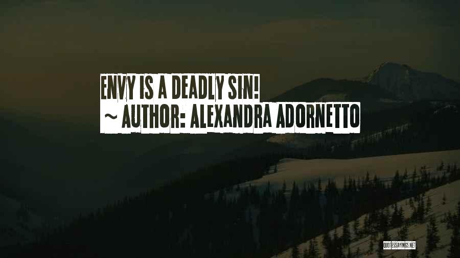 Alexandra Adornetto Quotes: Envy Is A Deadly Sin!