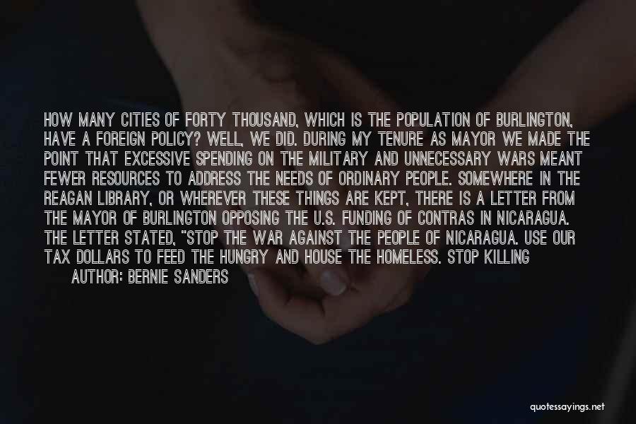 Bernie Sanders Quotes: How Many Cities Of Forty Thousand, Which Is The Population Of Burlington, Have A Foreign Policy? Well, We Did. During