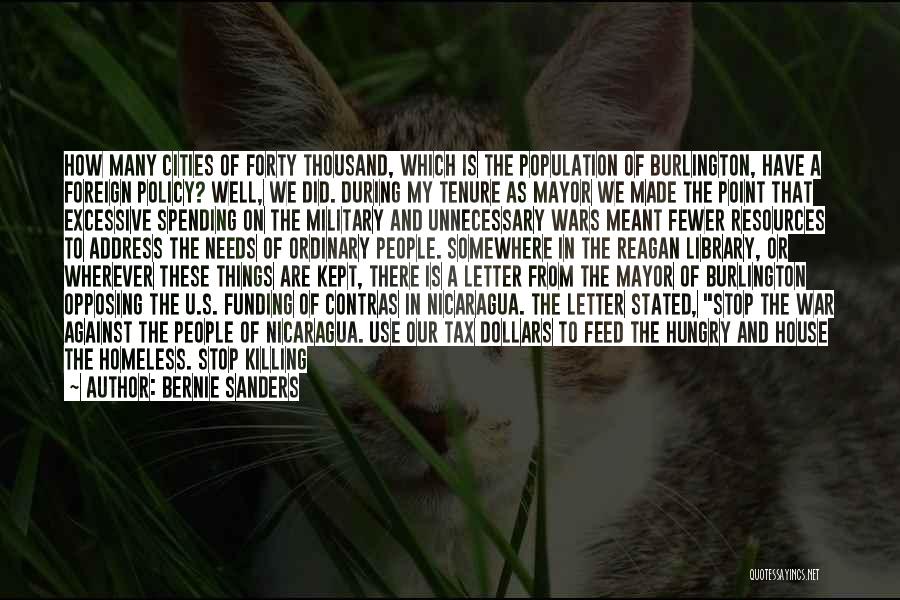 Bernie Sanders Quotes: How Many Cities Of Forty Thousand, Which Is The Population Of Burlington, Have A Foreign Policy? Well, We Did. During