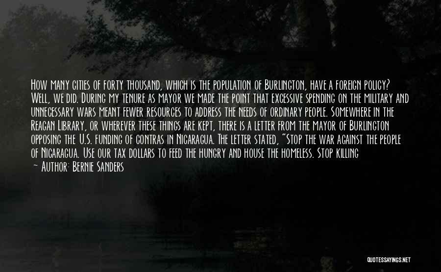 Bernie Sanders Quotes: How Many Cities Of Forty Thousand, Which Is The Population Of Burlington, Have A Foreign Policy? Well, We Did. During