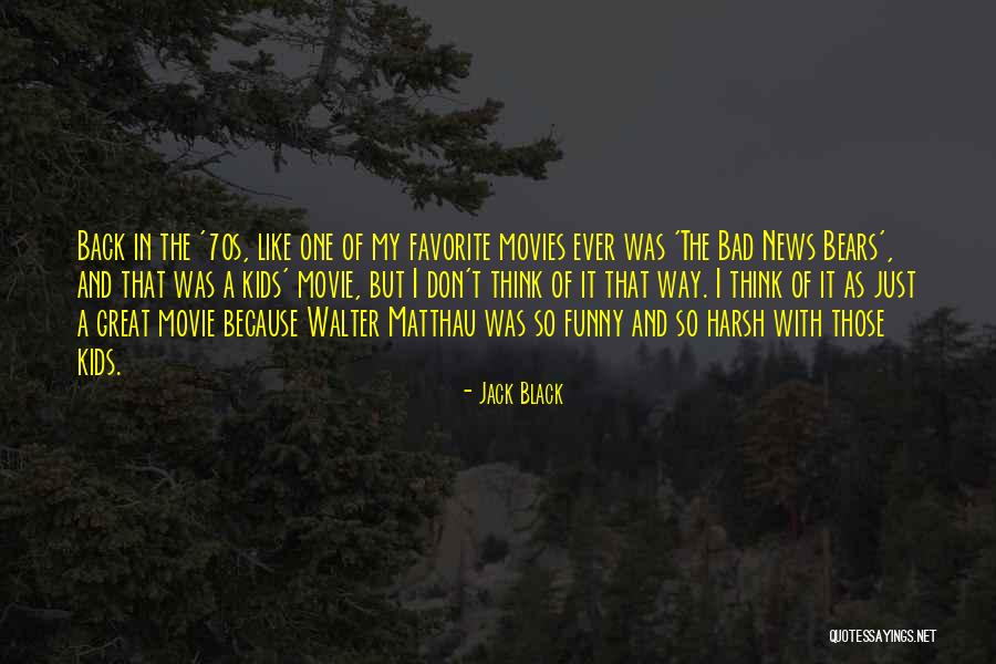 70s Black Quotes By Jack Black 70s Black Quotes By Jack Black