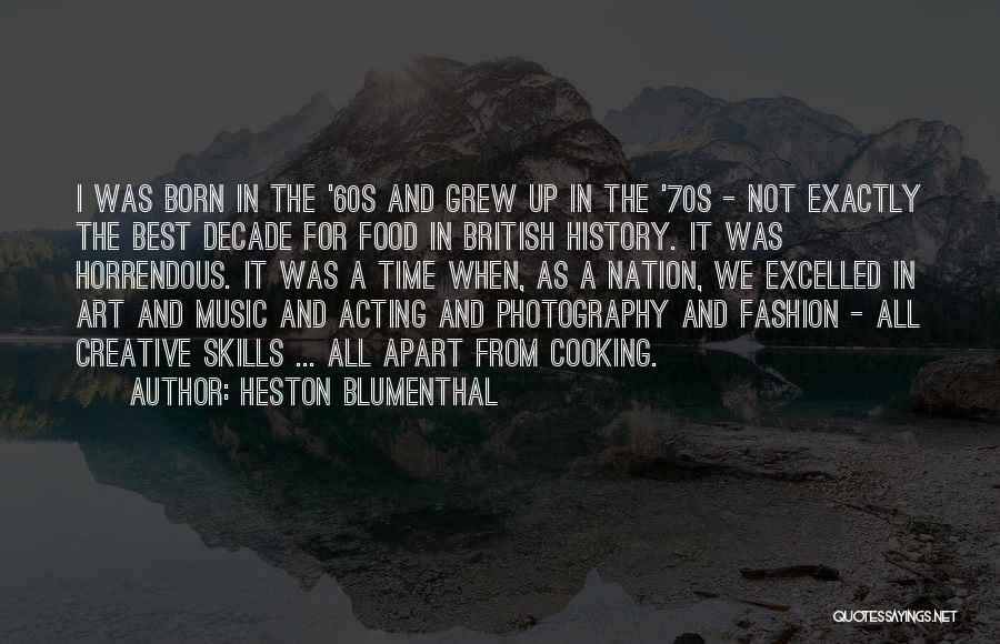 70s Fashion Quotes By Heston Blumenthal