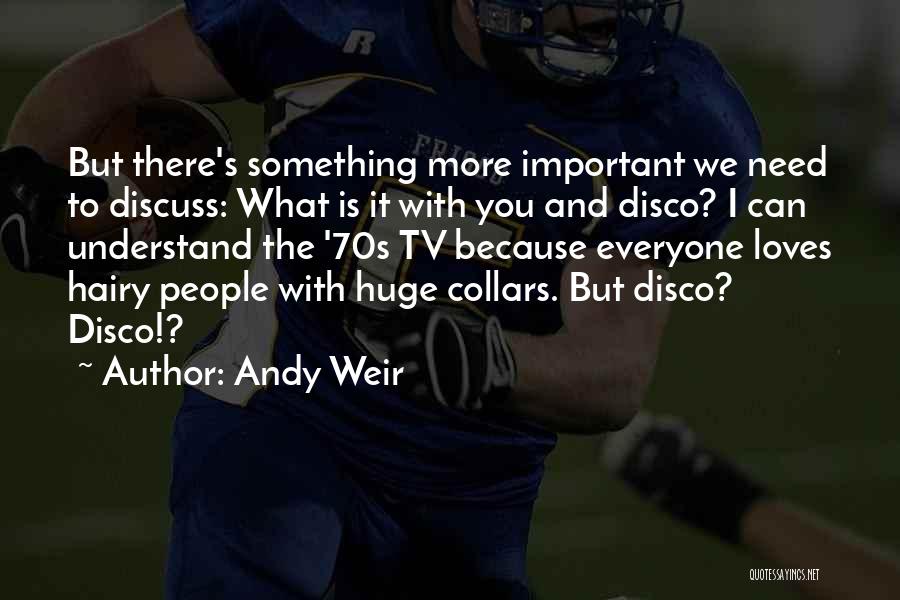 70s Quotes By Andy Weir