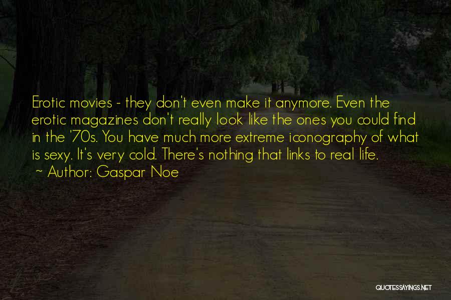 70s Quotes By Gaspar Noe