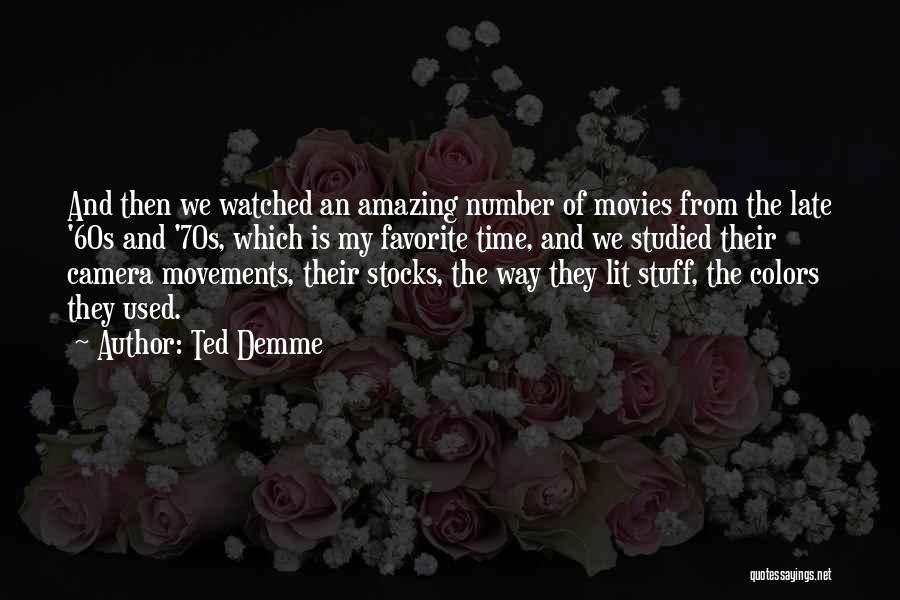 70s Quotes By Ted Demme
