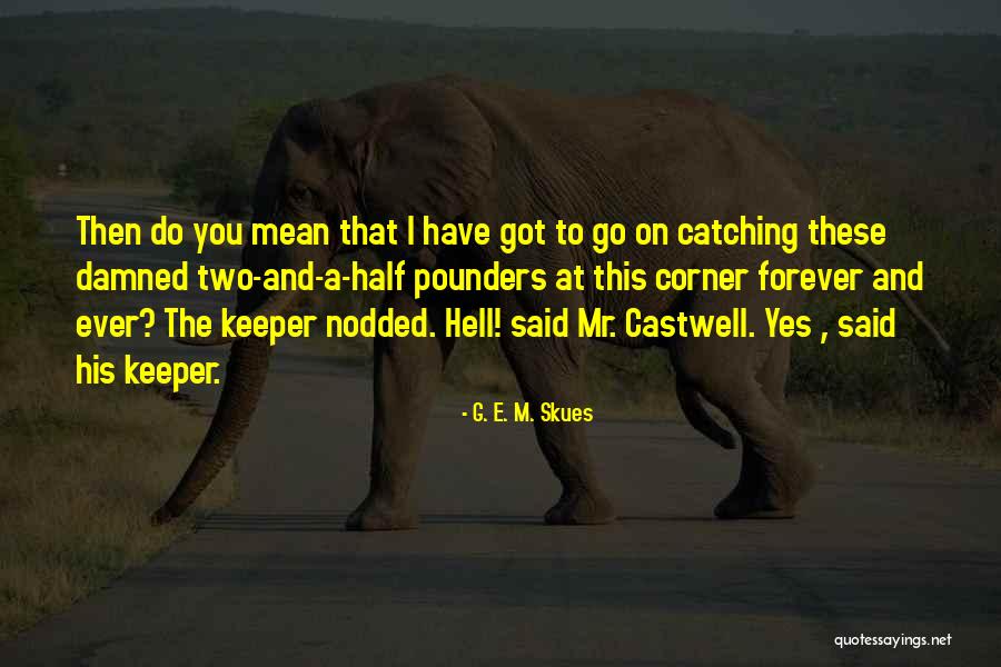 70th Birthday Funny Quotes By G. E. M. Skues 70th Birthday Funny Quotes By G. E. M. Skues