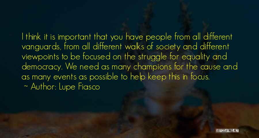 Lupe Fiasco Quotes: I Think It Is Important That You Have People From All Different Vanguards, From All Different Walks Of Society And