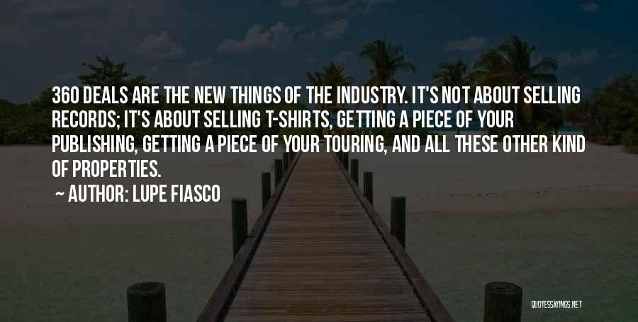Lupe Fiasco Quotes: 360 Deals Are The New Things Of The Industry. It's Not About Selling Records; It's About Selling T-shirts, Getting A