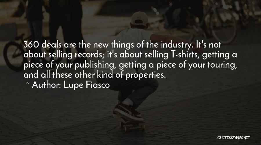 Lupe Fiasco Quotes: 360 Deals Are The New Things Of The Industry. It's Not About Selling Records; It's About Selling T-shirts, Getting A