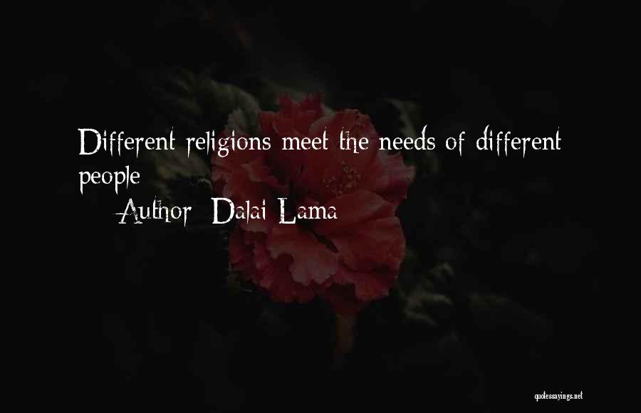 Dalai Lama Quotes: Different Religions Meet The Needs Of Different People