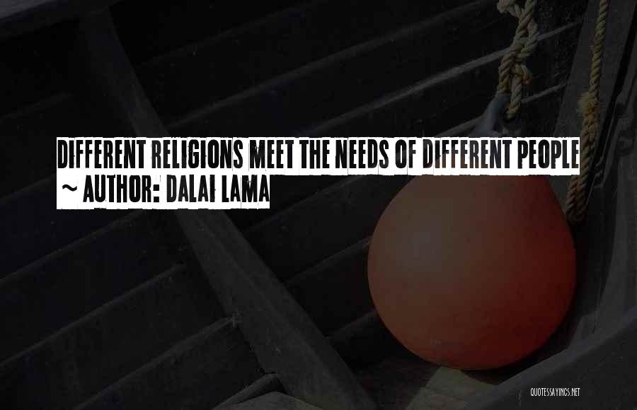 Dalai Lama Quotes: Different Religions Meet The Needs Of Different People