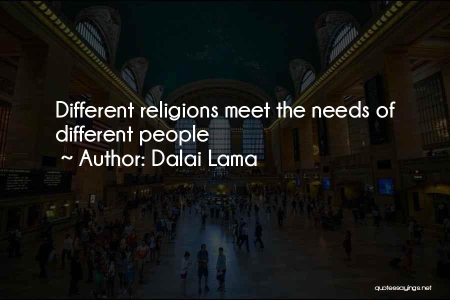 Dalai Lama Quotes: Different Religions Meet The Needs Of Different People
