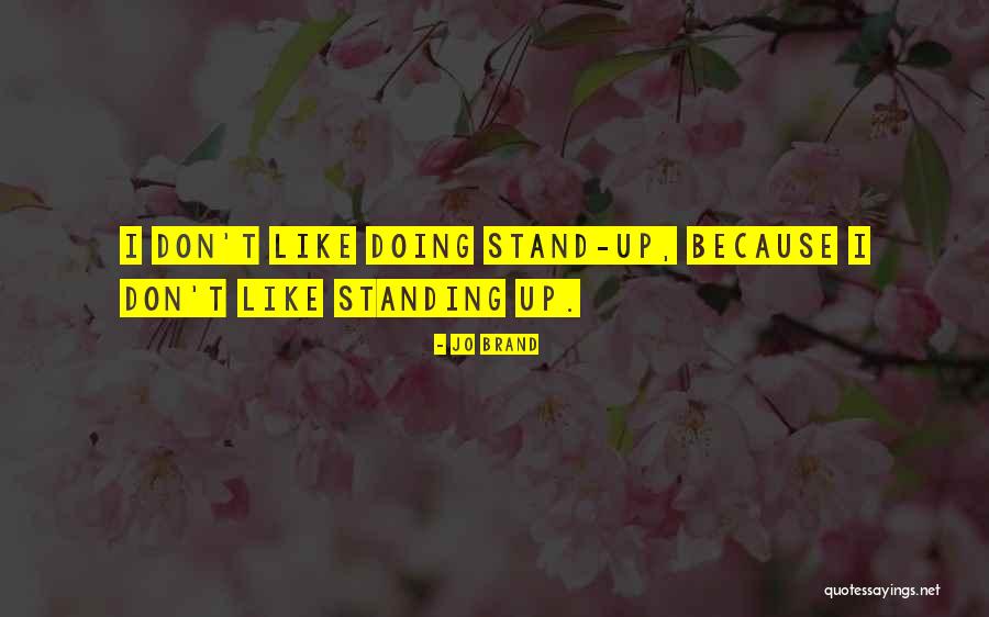 7138 Quotes By Jo Brand 7138 Quotes By Jo Brand