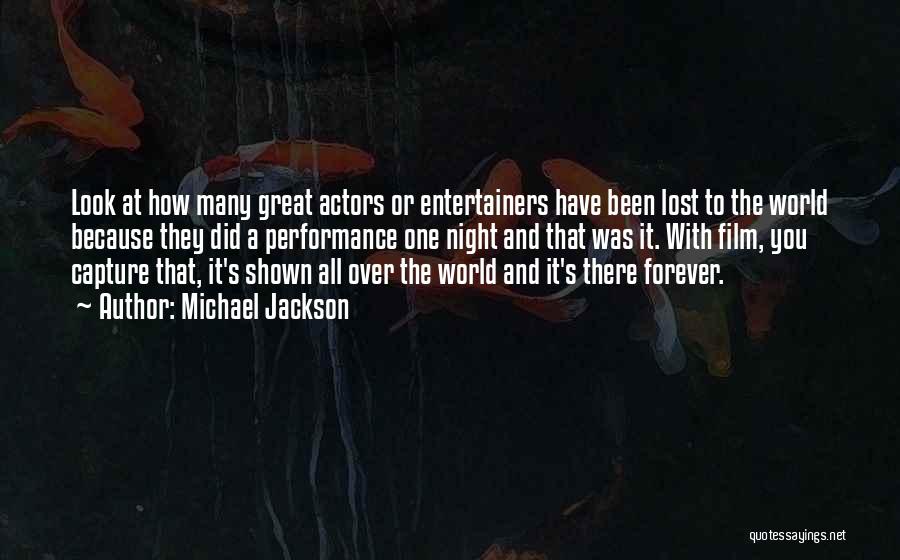 Michael Jackson Quotes: Look At How Many Great Actors Or Entertainers Have Been Lost To The World Because They Did A Performance One