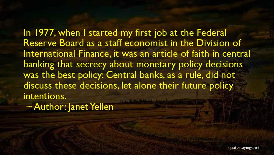 Janet Yellen Quotes: In 1977, When I Started My First Job At The Federal Reserve Board As A Staff Economist In The Division