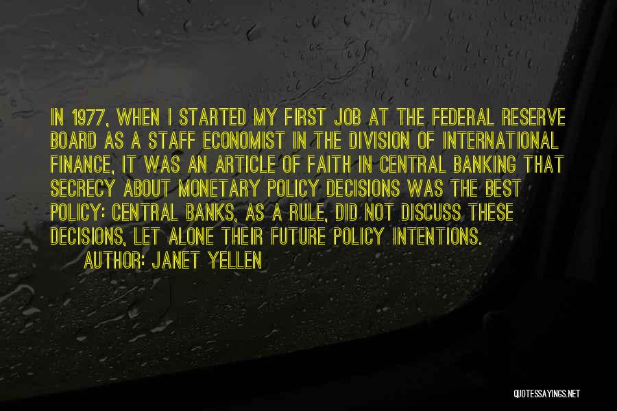 Janet Yellen Quotes: In 1977, When I Started My First Job At The Federal Reserve Board As A Staff Economist In The Division