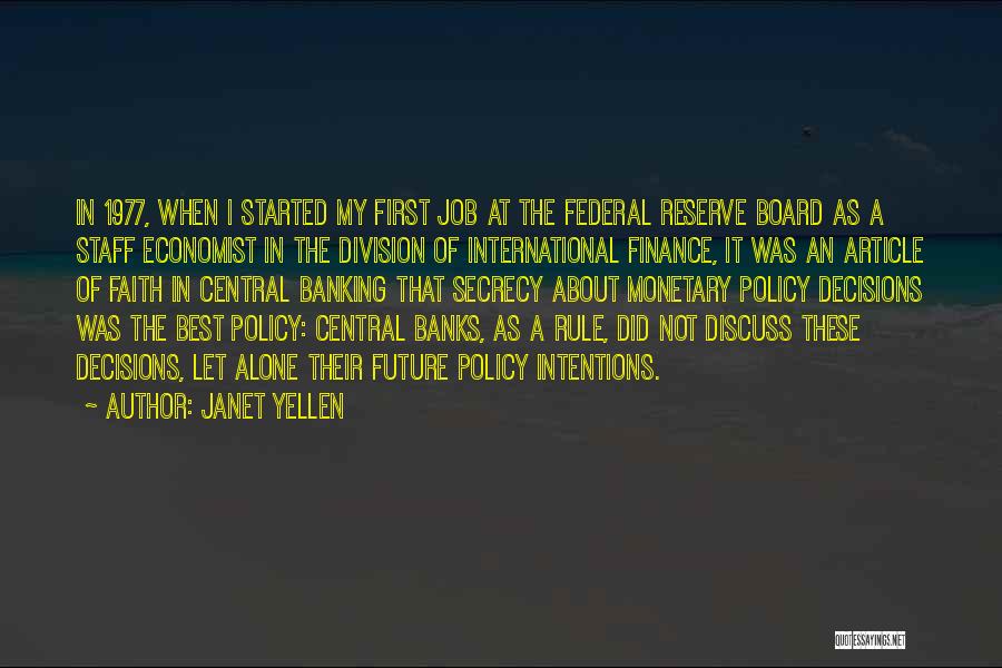 Janet Yellen Quotes: In 1977, When I Started My First Job At The Federal Reserve Board As A Staff Economist In The Division