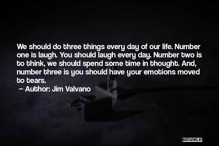 Jim Valvano Quotes: We Should Do Three Things Every Day Of Our Life. Number One Is Laugh. You Should Laugh Every Day. Number