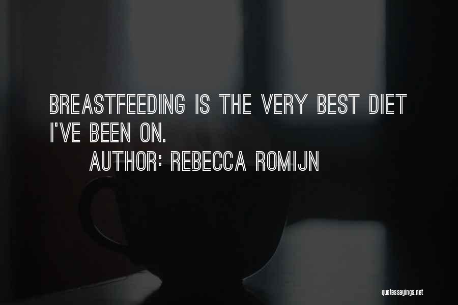 Rebecca Romijn Quotes: Breastfeeding Is The Very Best Diet I've Been On.