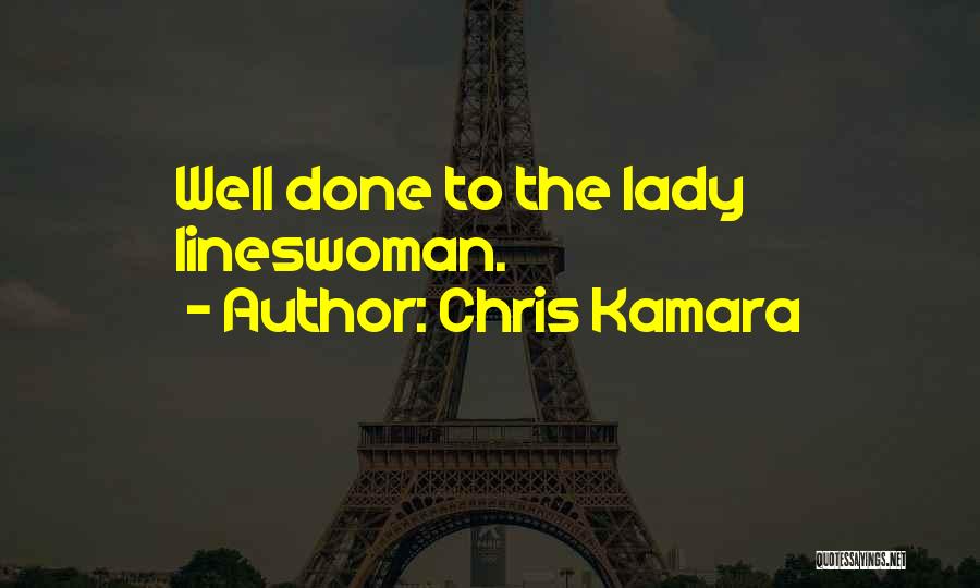 Chris Kamara Quotes: Well Done To The Lady Lineswoman.